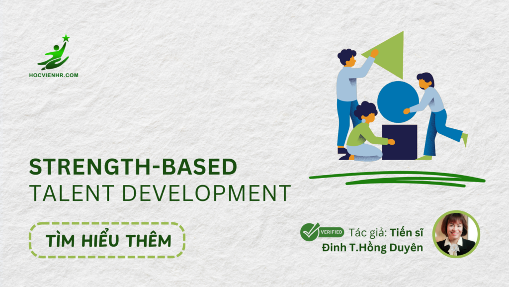 Xu hướng quản trị nhân lực Strength-Based Talent Development