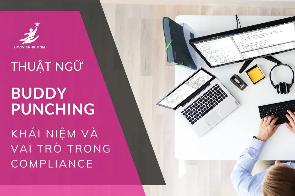 Buddy Punching: Khái Niệm và Vai Trò trong Compliance