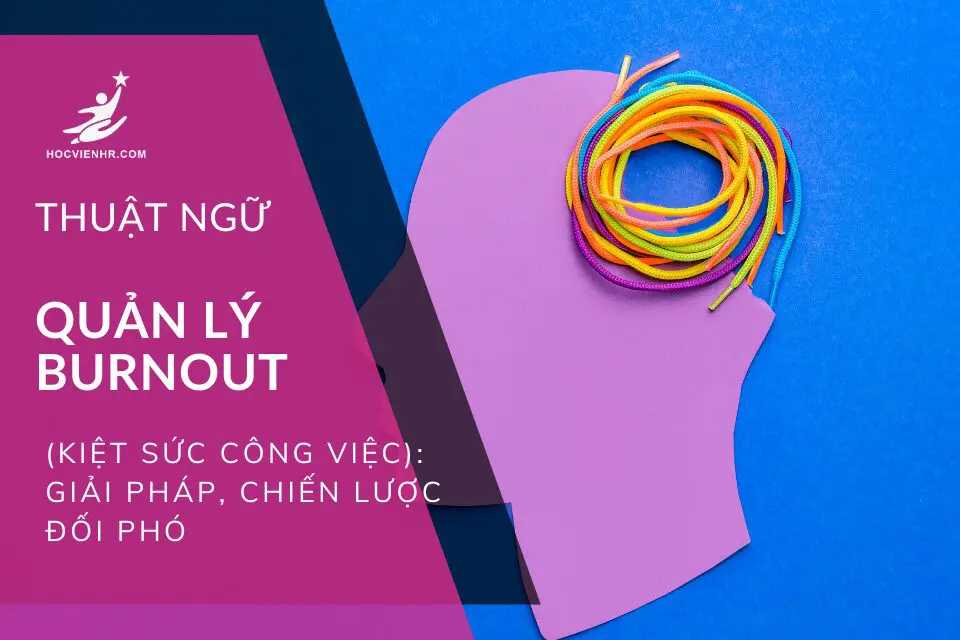 Quản lý kiệt sức Burnout Management là gì?