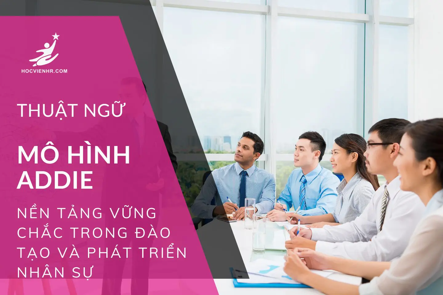 mô hình ADDIE (Analyze, Design, Develop, Implement, Evaluate) – khung thiết kế đào tạo