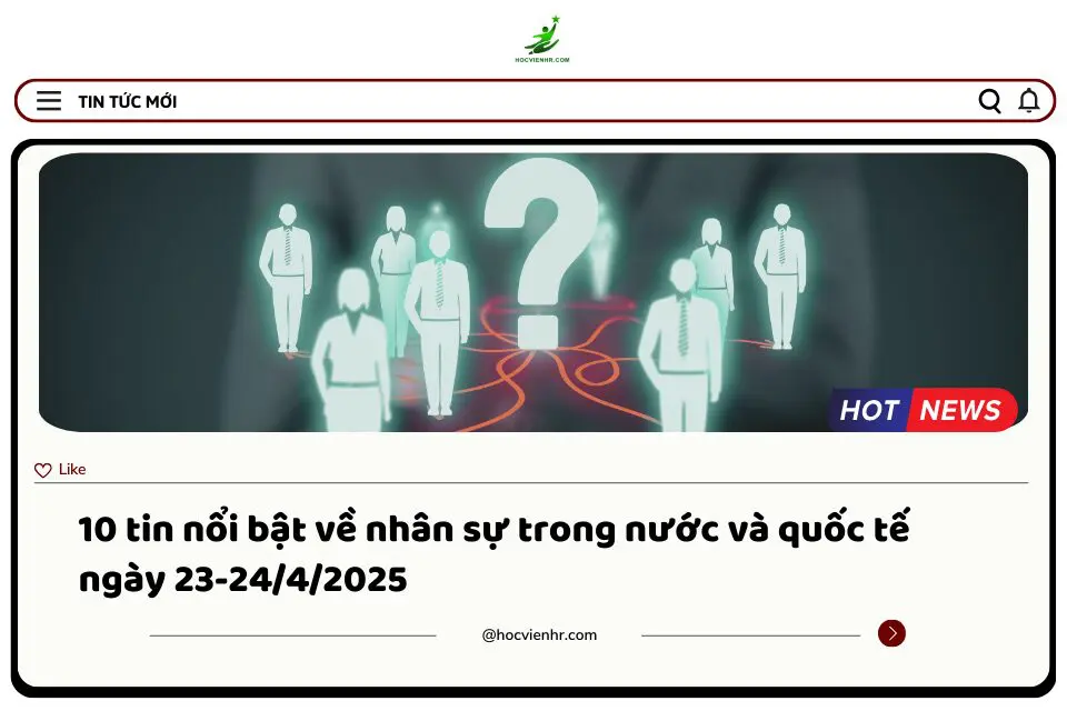 Bản Tin Nhân Sự Ngày 23-24/4/2025: Phân Tích Sâu Sắc Biến Động Thị Trường Lao Động và Lời Khuyên Chiến Lược Cho HR