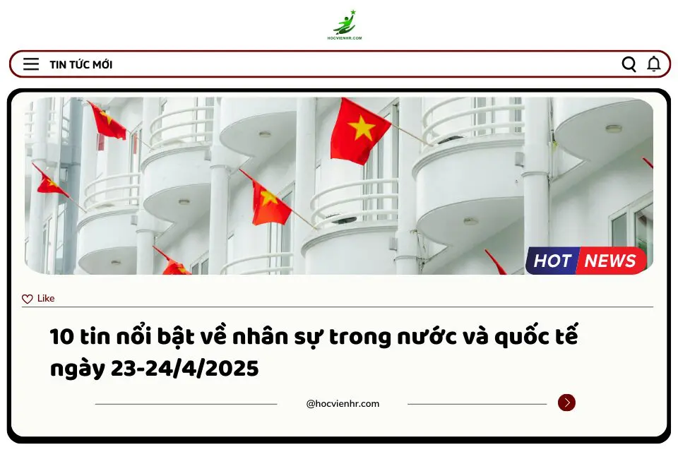 Bản Tin Nhân Sự Ngày 27-28/4/2025: Cập Nhật Chính Sách Tiền Lương, Cơ Hội Tuyển Dụng, Thách Thức BHXH và Tác Động của AI - Lời Khuyên Dành Cho HR