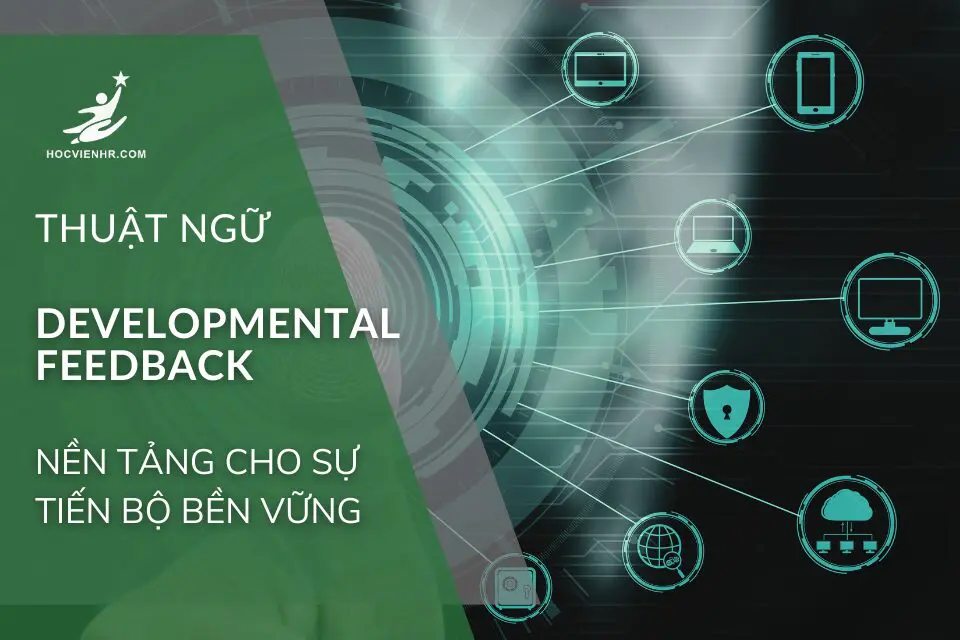 Khám Phá Phát Triển Nhân Viên Thông Qua Developmental Feedback: Nền Tảng Cho Sự Tiến Bộ Bền Vững