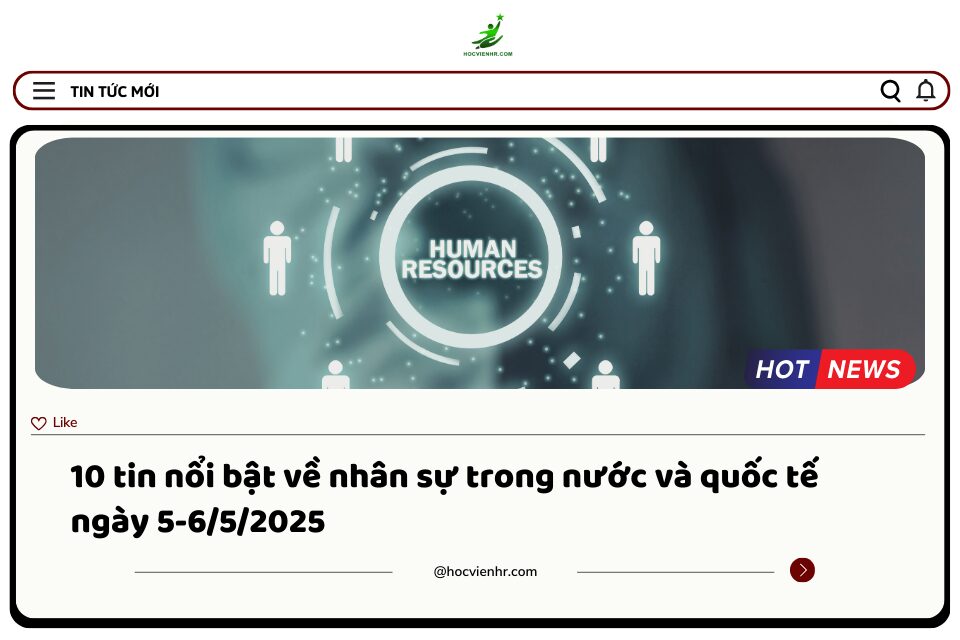Bản Tin Nhân Sự Ngày 5-6/5/2025: Phân Tích Biến Động Ngành Ngân Hàng, Cơ Hội Việc Làm Mới, Rủi Ro Lừa Đảo và Xu Hướng Thị Trường Lao Động Toàn Cầu - Lời Khuyên Dành Cho HR Chuyên Nghiệp