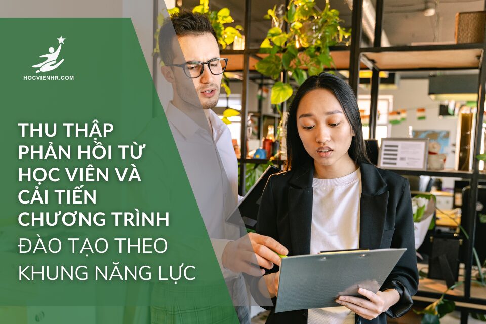 Phản Hồi Từ Học Viên và Cải Tiến Chương Trình Đào Tạo Theo Khung Năng Lực