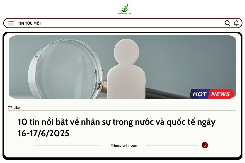 BẢN TIN NHÂN SỰ NGÀY 16-17/6/2025