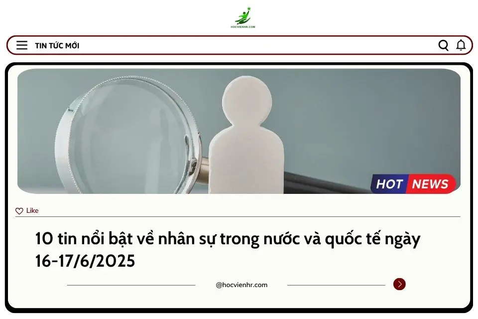 BẢN TIN NHÂN SỰ NGÀY 16-17/6/2025