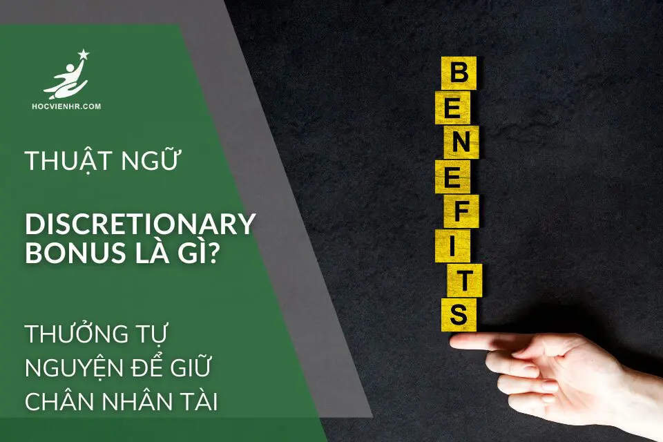 Discretionary Bonus là gì? Học viện HR