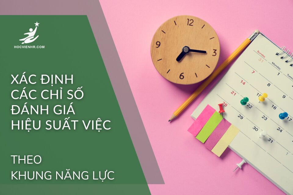 xác định các chỉ số đánh giá hiệu suất việc theo khung năng lực