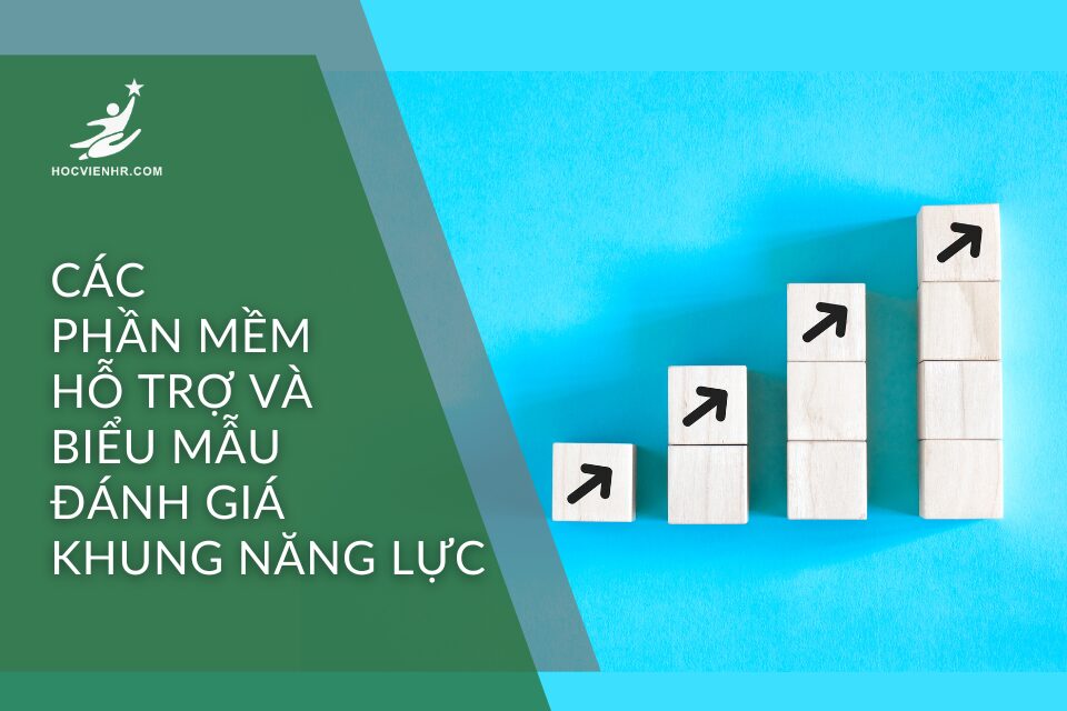 Phần mềm hỗ trợ đánh giá khung năng lực và biểu mẫu đánh giá khung năng lực