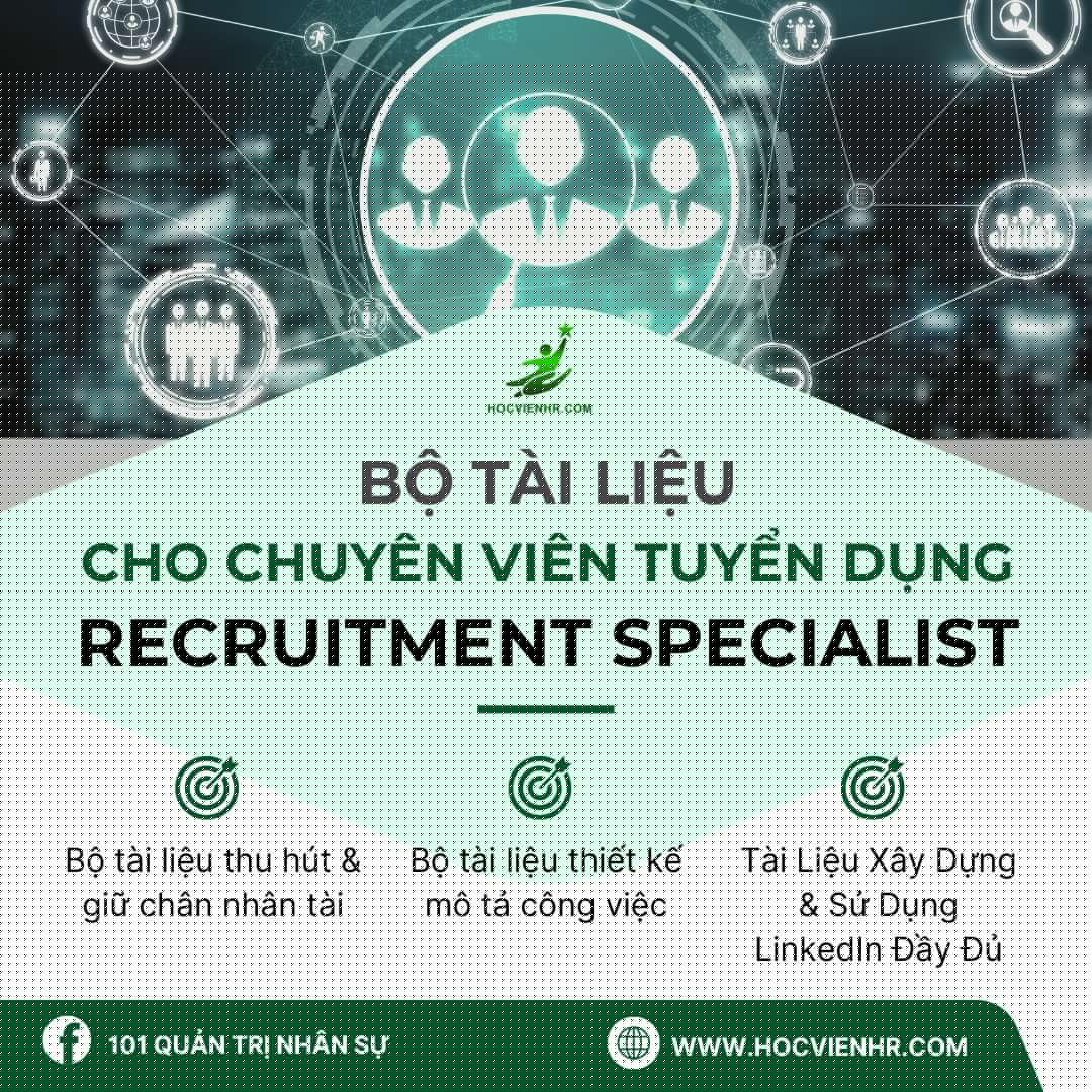 Bộ Tài Liệu Cho Chuyên Viên Tuyển Dụng - Recruitment Specialist - Giải Pháp Tối Ưu Toàn Diện