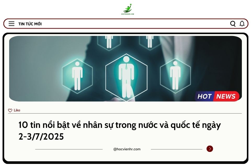 BẢN TIN NHÂN SỰ NGÀY 2-3/7/2025