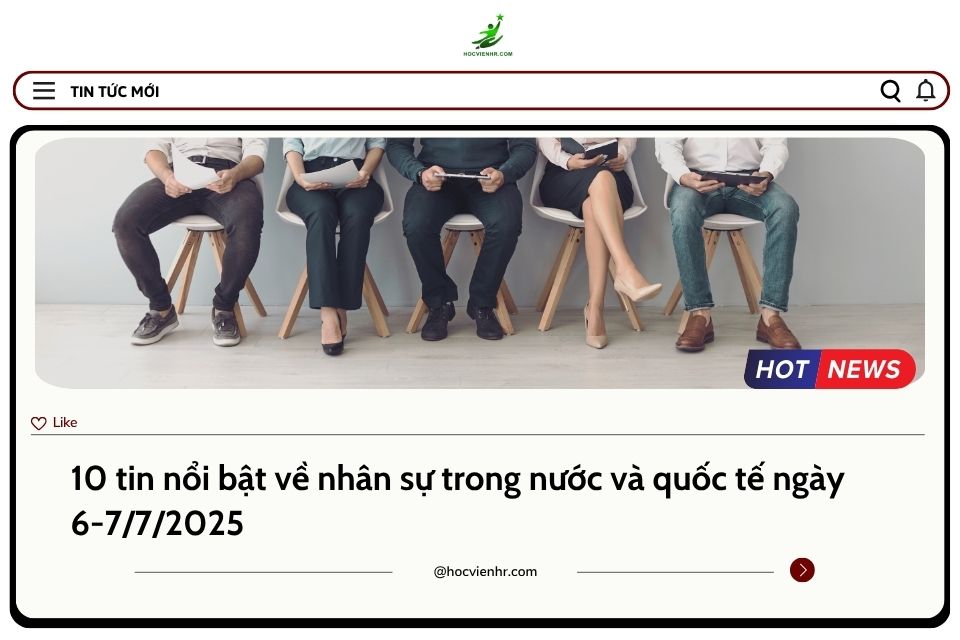 BẢN TIN NHÂN SỰ NGÀY 6-7/7/2025