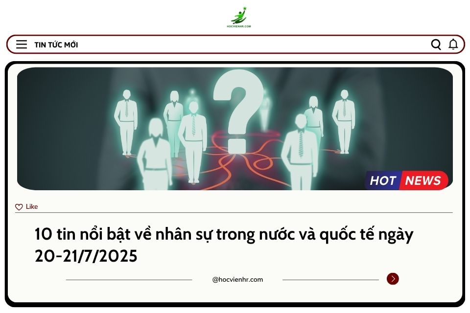 BẢN TIN NHÂN SỰ NGÀY 20-21/7/2025