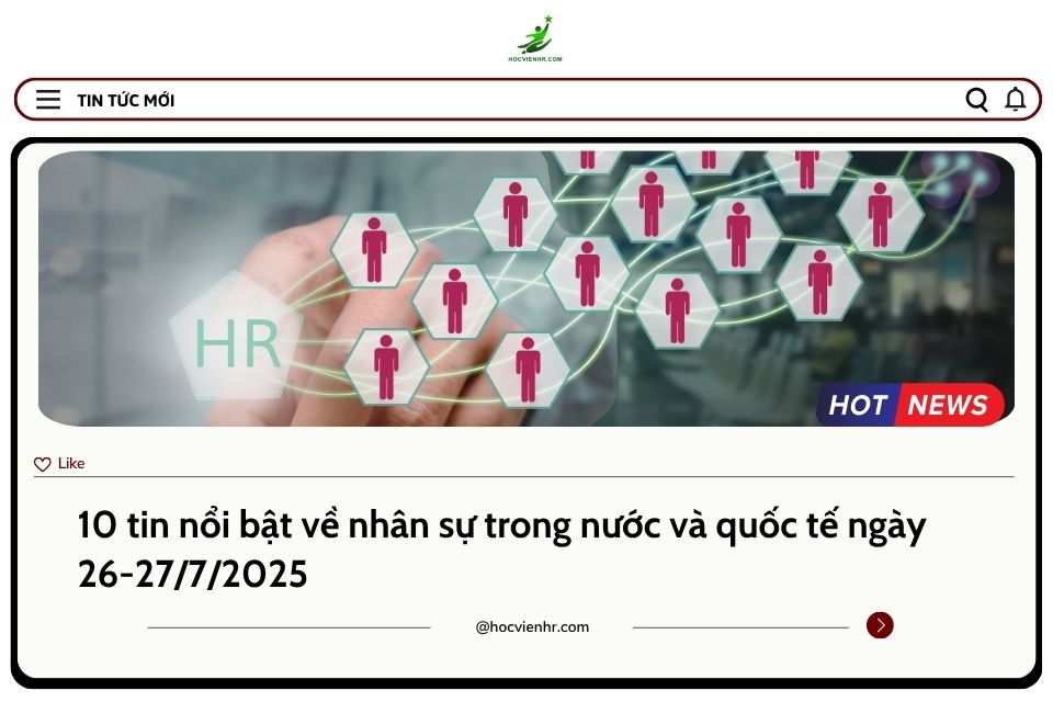 BẢN TIN NHÂN SỰ NGÀY 26-27/7/2025