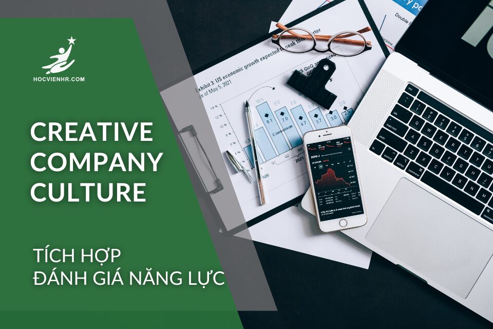 Cách tích hợp đánh giá năng lực vào văn hóa đổi mới hiệu quả