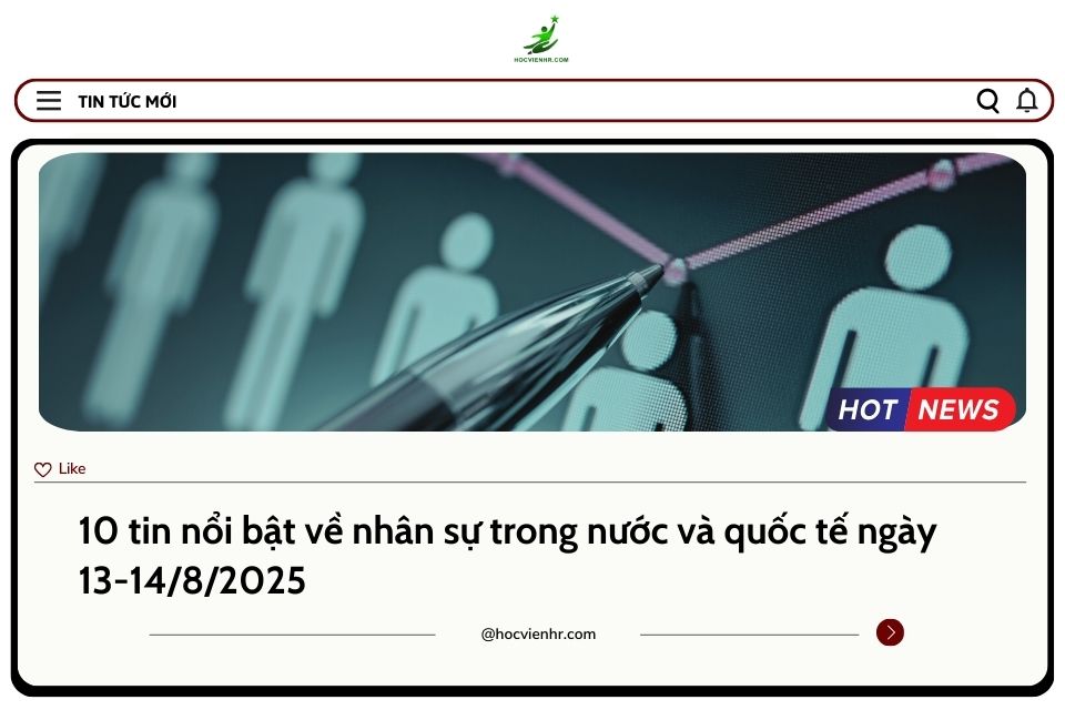 BẢN TIN NHÂN SỰ NGÀY 13-14/8/2025