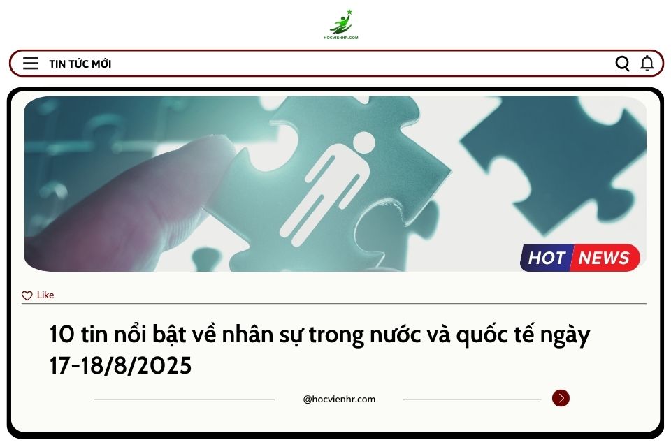 BẢN TIN NHÂN SỰ NGÀY 17-18/8/2025