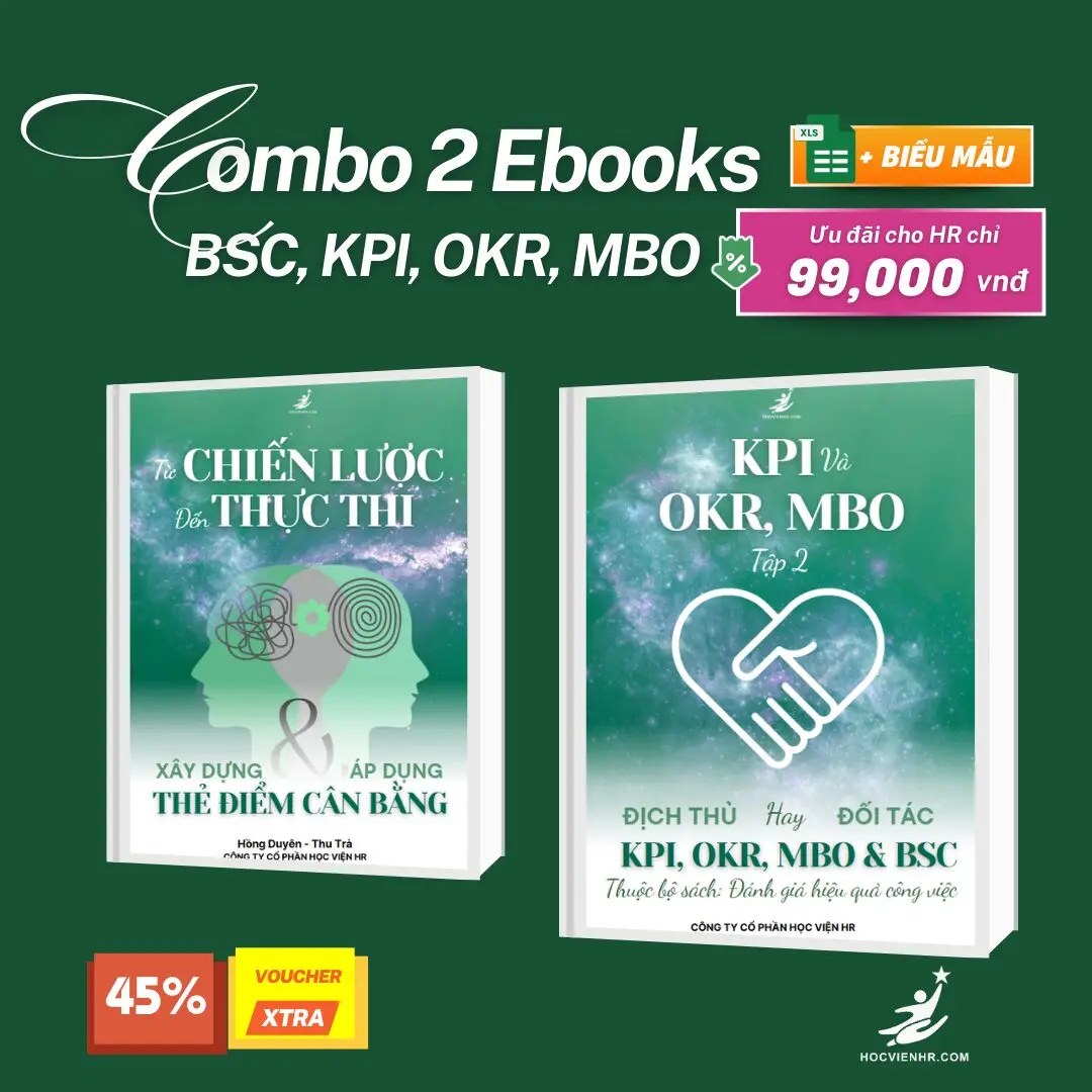 Combo “Từ Chiến Lược đến Thực Thi (BSC)” & “KPI, OKR, MBO – Địch thù hay Đối tác?”