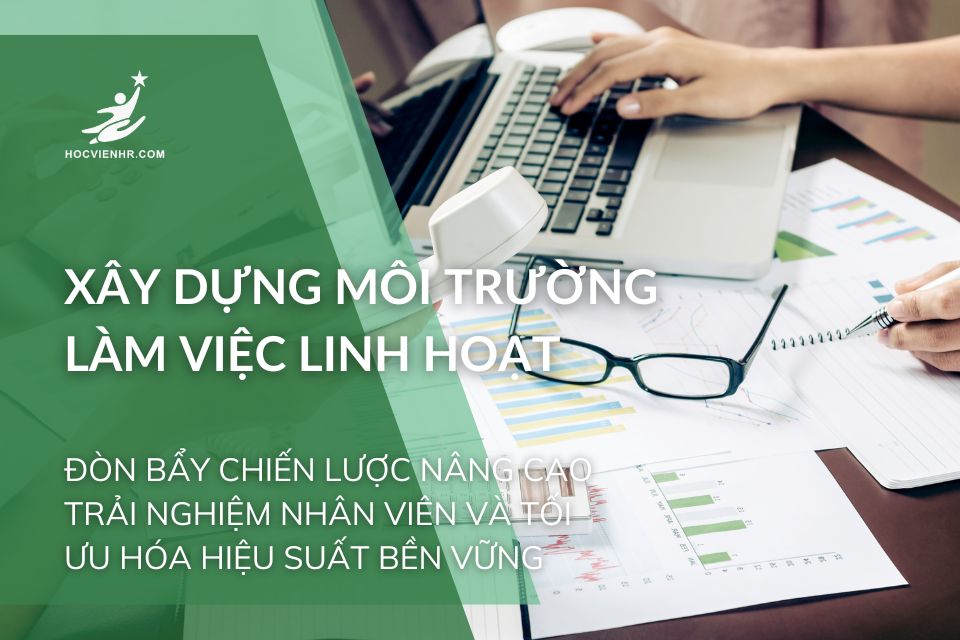 Môi Trường Làm Việc Linh Hoạt