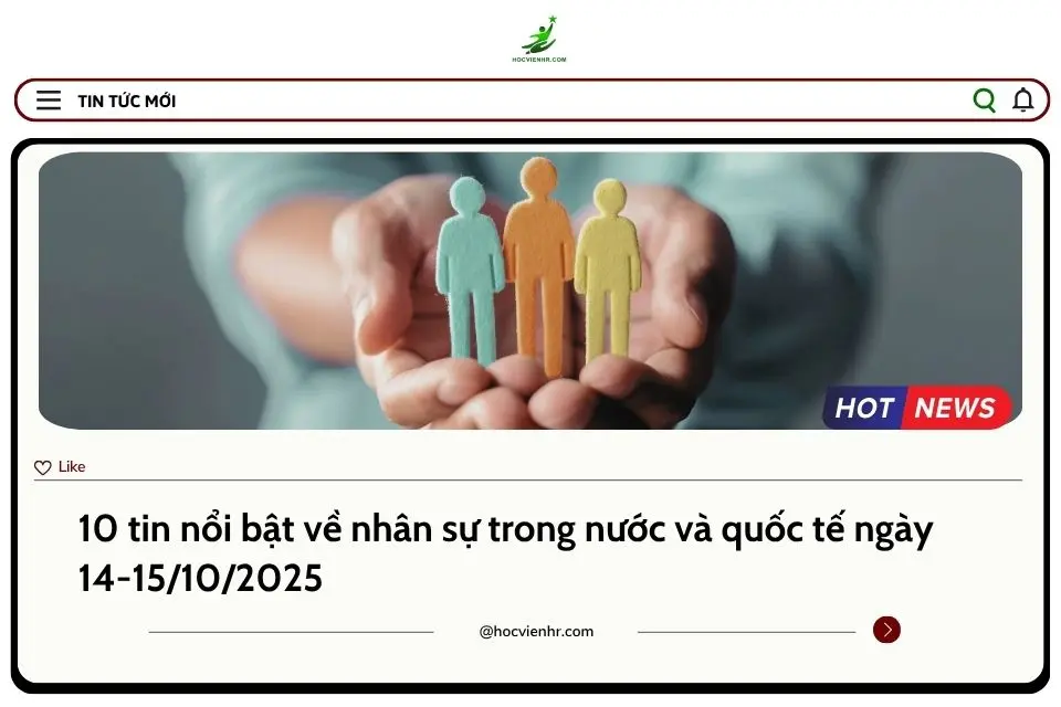 BẢN TIN NHÂN SỰ NGÀY 14-15/10/2025