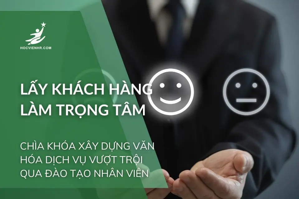 Lấy Khách Hàng Làm Trọng Tâm