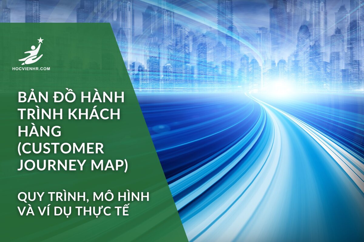 Cách xây Customer Journey Map chuyên nghiệp – Tối ưu trải nghiệm khách hàng đa kênh