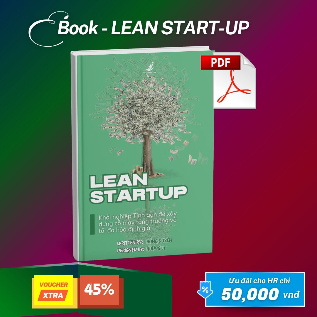 LEAN STARTUP – KHỞI NGHIỆP TINH GỌN ĐỂ TỐI ĐA HÓA ĐỊNH GIÁ
