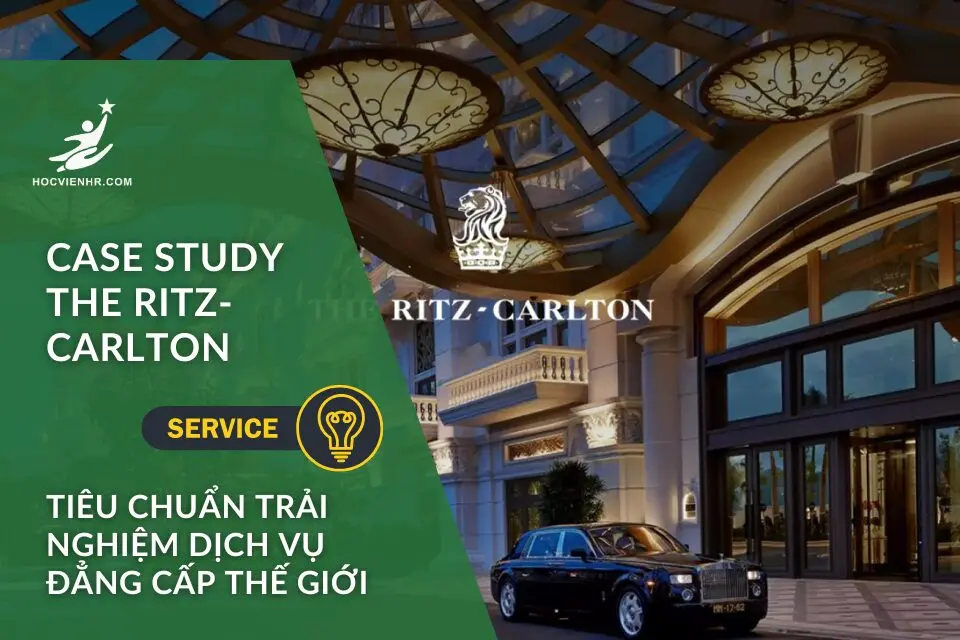 The Ritz-Carlton Gold Standards: Bí Quyết Xây Dựng Trải Nghiệm Khách Hàng Cao Cấp