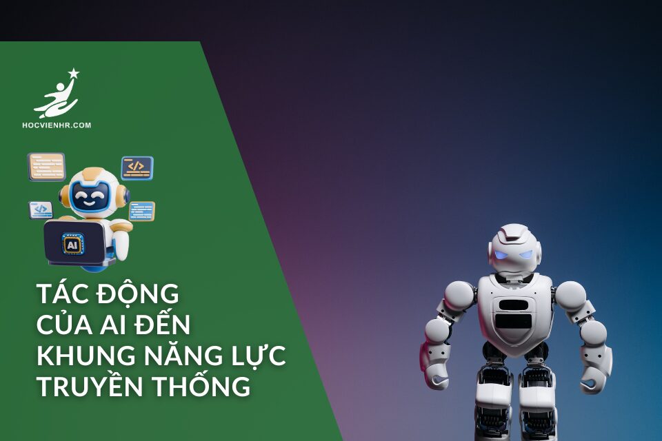 Khung Năng Lực AI: Tái Định Nghĩa Kỹ Năng Trong Kỷ Nguyên Trí Tuệ Nhân Tạo