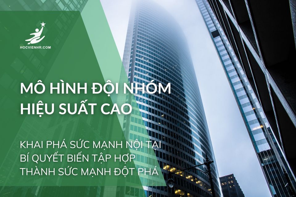 Mô Hình Đội Nhóm Hiệu Suất Cao